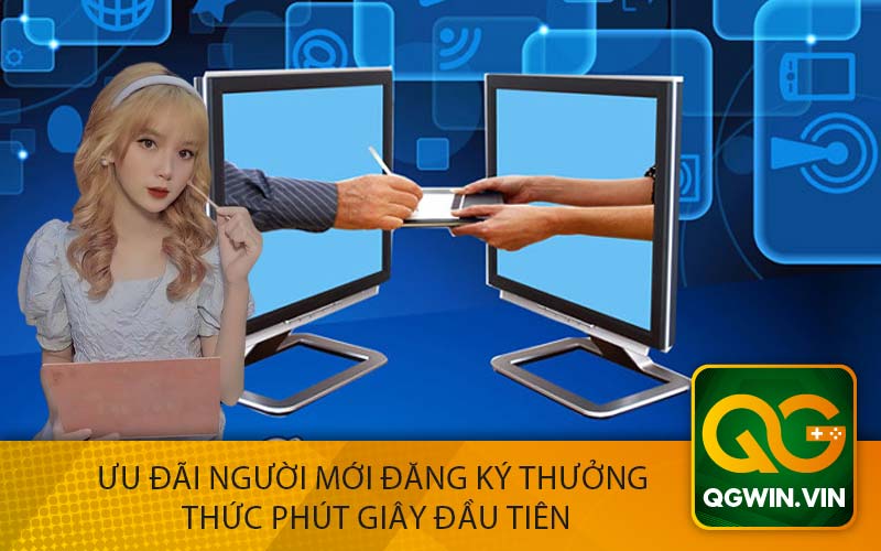 Ưu Đãi Người mới Đăng Ký Thưởng
 Thức Phút Giây Đầu Tiên