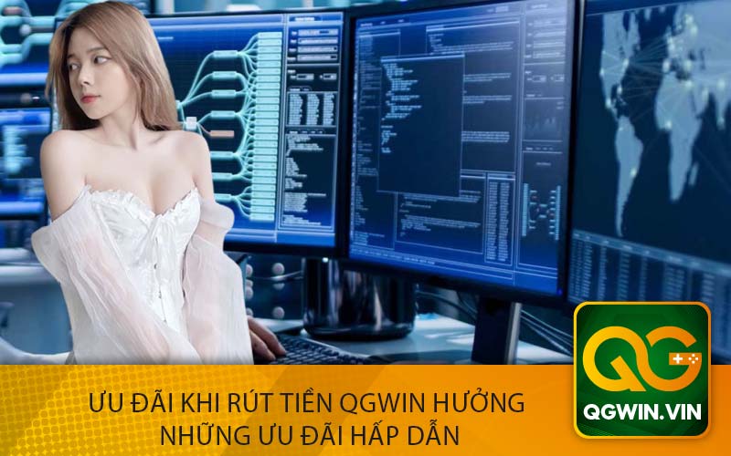 Ưu Đãi Khi Rút Tiền QGWin Hưởng
 Những Ưu Đãi Hấp Dẫn